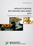 Publications Catalog BPS-Statistics Of Jawa Barat Province 2017