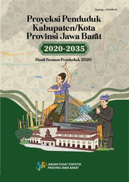 Proyeksi Penduduk Kabupaten/Kota Provinsi Jawa Barat 20202035 Hasil Sensus Penduduk 2020