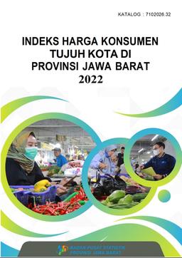 Indeks Harga Konsumen Tujuh Kota Di Provinsi Jawa Barat 2022