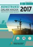 Construction Of Jawa Barat Province In Figures 2017