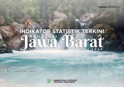 Indikator Statistik Terkini Provinsi Jawa Barat 2023 Edisi Juni