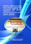 Profil Pengunjung Pelayanan Statistik Terpadu (PST) BPS Provinsi Jawa Barat 2017-2019