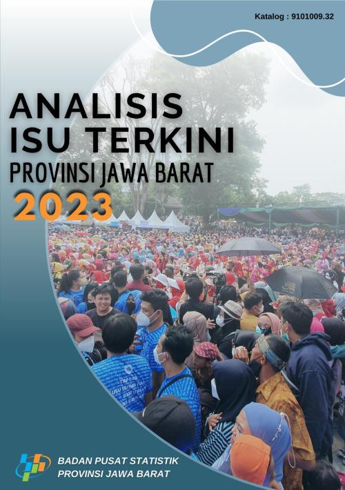 The Recent Issue Analysis of Jawa Barat Province 2023