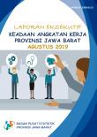 Laporan Eksekutif Keadaan Angkatan Kerja Provinsi Jawa Barat Agustus 2019