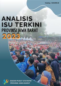 The Recent Issue Analysis Of Jawa Barat Province 2023