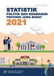 Statistik Politik dan Keamanan Provinsi Jawa Barat 2021