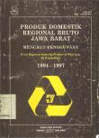 Produk Domestik Reginal Bruto Jawa Barat Menurut Penggunaan 1994-1997