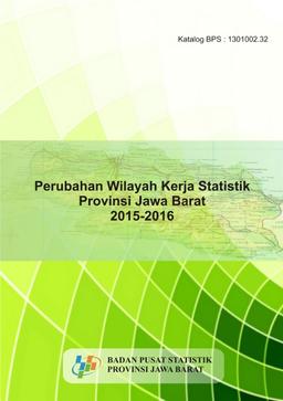 Changes In The Working Area Of Jawa Barat Provincial Statistics 2015-2016