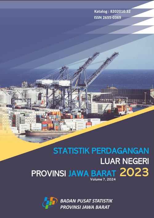 Statistik Perdagangan Luar Negeri Provinsi Jawa Barat 2023