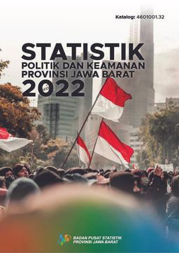 Statistik Politik Dan Keamanan Provinsi Jawa Barat 2022