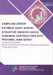 Sampling Error of Estimation Results of Cost Structure of Horticultural Cultivation Household Survey of Jawa Barat Province 2018