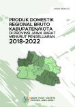 Gross Domestic Regional Product (GDRP) Of Regency/Municipality In Jawa Barat Province By Expenditure 2018-2022