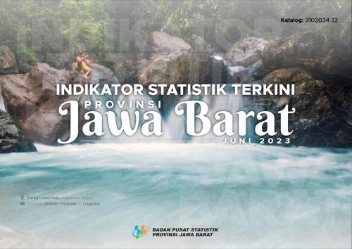 Indikator Statistik Terkini Provinsi Jawa Barat 2023 Edisi Juni