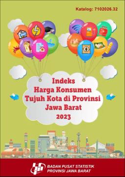 Indeks Harga Konsumen Tujuh Kota Di Provinsi Jawa Barat 2023