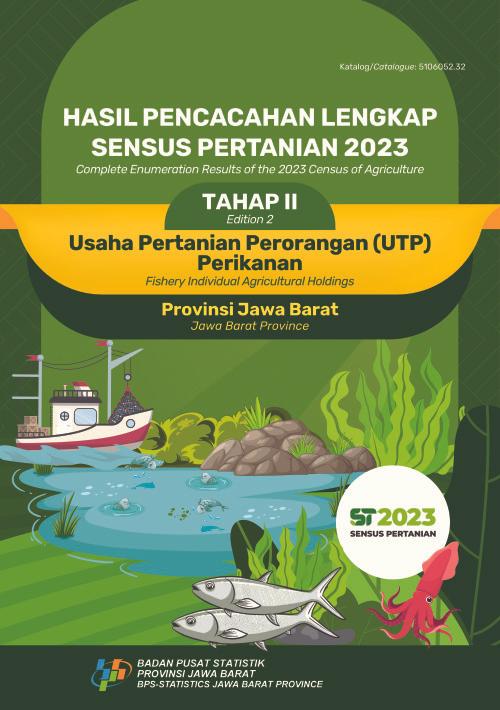 Hasil Pencacahan Lengkap Sensus Pertanian 2023 - Tahap II: Usaha Pertanian Perorangan (UTP) Perikanan Provinsi Jawa Barat