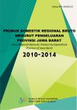 Produk Domestik Regional Bruto Menurut Pengeluaran Provinsi Jawa Barat 2010-2014