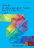 Statistik Perdagangan Luar Negeri Provinsi Jawa Barat 2019