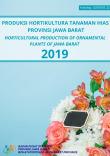 Horticultural Production Of Ornamental Plants Of Jawa Barat 2019