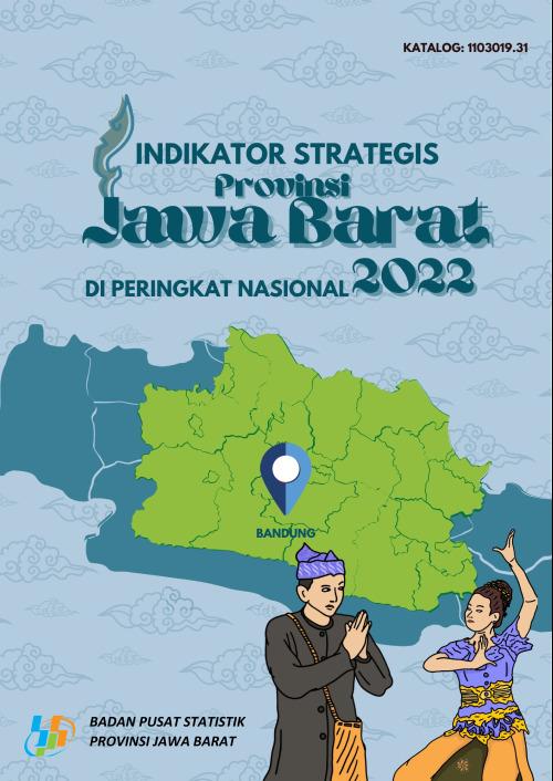 Indikator Strategis Provinsi Jawa Barat di Peringkat Nasional 2022