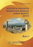 Statistik Industri Besar Dan Sedang Jawa Barat 2013 Buku 1