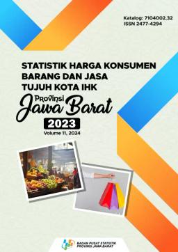 Statistik Harga Konsumen Barang Dan Jasa Tujuh Kota IHK Provinsi Jawa Barat 2023