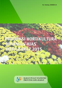 Produksi Hortikultura Tanaman Hias Jawa Barat 2015