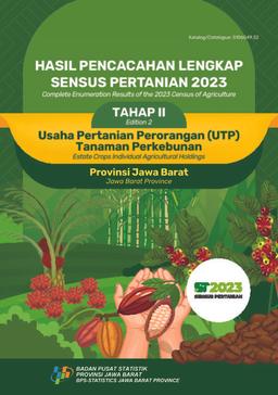 Hasil Pencacahan Lengkap Sensus Pertanian 2023 - Tahap II  Usaha Pertanian Perorangan (UTP) Tanaman Perkebunan Provinsi Jawa Barat